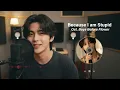 SS501 - Because I'm Stupid (내 머리가 나빠서) 🎻 | Boys Over Flowers OST Cover by RUI