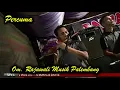 Download Lagu PERCUMA | OM RAJAWALI MUSIK PALEMBANG