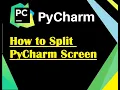 How To Split PyCharm Screen