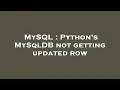 MySQL Python s MySqlDB not getting updated row