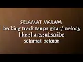 Download Lagu SELAMAT MALAM becking track no melody/gitar
