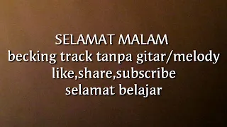 Download SELAMAT MALAM becking track no melody/gitar MP3