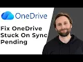 How to Fix OneDrive is Stuck on Sync Pending Full Guide 2026