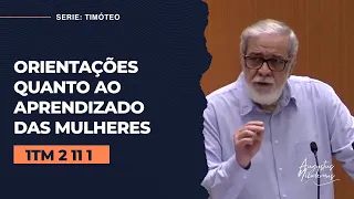 07. Orientações quanto ao aprendizado das mulheres (1 Timóteo 2:11-1)