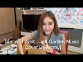 Download Lagu ไม่หายไป (Still) : Jeff Garden Music [Cover By Ammy]