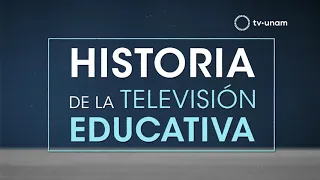 Historia de la Televisión Educativa