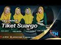 Download Lagu TIKET SUARGO (VERSI SHOLAWAT) - VERSI ZAHROTUN NASYID_VIRAL TIKTOK