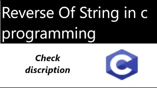 Program to reverse a string in c programming without using strrev reverse of string in c
