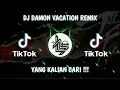 Download Lagu DJ Damon Vacation Remix | DJ USUP TIKTOK Yang Kalian Cari | DJ USUP Demon Vacation REMIX 2021(VIRAL)