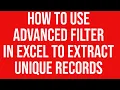 How to use advanced filter in Excel to extract unique records