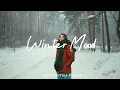 Lagu Winter Mood ❄ Songs for cold day with coffe cup ☕ | Best Indie/Pop/Folk/Acoustic Playlist