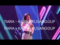 KARNA KUSANGGUP - AGNES MO | BY TIARA INDONESIAN IDOL 2019