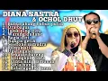 DIANA SASTRA \u0026 OCHOL DHUT FULL ALBUM TERBARU || Tarling pilihan terbaru 2025