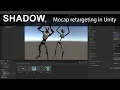 Retargeting in Unity - Shadow Mocap