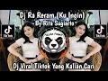 Download Lagu DJ RA RERAM PLAT KT || DJ KU INGIN (RITA SUGIARTO) FULL BASS VIRAL TIKTOK 2025