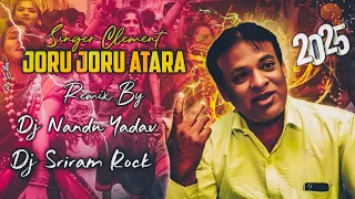joru joru atara folk clement song remix dj nandu yadav ns dj sriram rock clemente