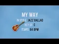 Lagu My Way - Instrumental Backing Track Jazz Ballad Style
