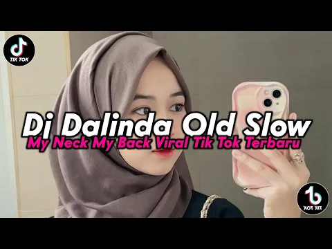 Download MP3 DJ DALINDA OLD MY NECK MY BACK BY KIKY RMX DJ VIRAL TIKTOK TERBARU