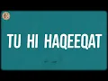 Download Lagu Tu Hi Haqeeqat (Lyrics) - Pritam, Javed Ali, Irshan Ashraf, Shadab