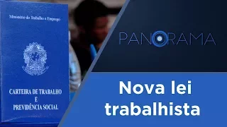Panorama | Nova lei trabalhista | 10/11/2017