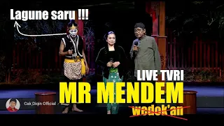 Download MR MENDEM (LIVE TVRI JATENG) CAK DIQIN - NYIMUT - GARENG MP3