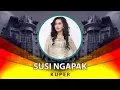 Download Lagu Susi Ngapak - Kuper (Official Video Lyrics NAGASWARA) #lirik