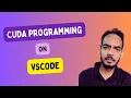 CUDA Programming Day 1 VS Code Setup Parallel Vector Addition