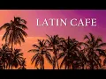 Download Lagu Latin Cafe ✨ Salsa, Bossa Nova, Mambo 💃 Happy Latin Music for Good Mood