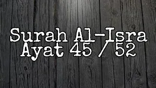 Download Al Quran Surah Al-Isra Ayat 45 / 52 MP3