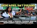 Lagu Viral..!!! Kepulangan April DA'7 Di sambut Meriah Oleh Ribuan Fans \u0026 Warga Cirebon