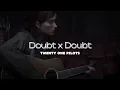 Doubt x Doubt (Demo) [Twenty one Pilots] "Scared of my own image"