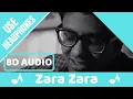 Zara Zara Bahekta Hai (8D AUDIO) | Unplugged Cover | Rahul Jain | Use Headphones | 8D Acoustica