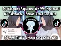 Download Lagu DJ SAKTENANE || DJ KANGMAS SAPURANE YEN WES NGELARANI | SOUND AMAA TEMPLATE VIRAL TIKTOK