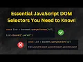 Essential JavaScript DOM Selectors You Need to Know