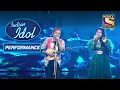 Download Lagu Pawandeep और Arunita ने 'Raah Mein Unse' पर दिया एक Romantic Performance | Indian Idol Season 12