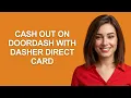 Cash Out On Doordash With Dasher Direct Card - AshleyHowTo