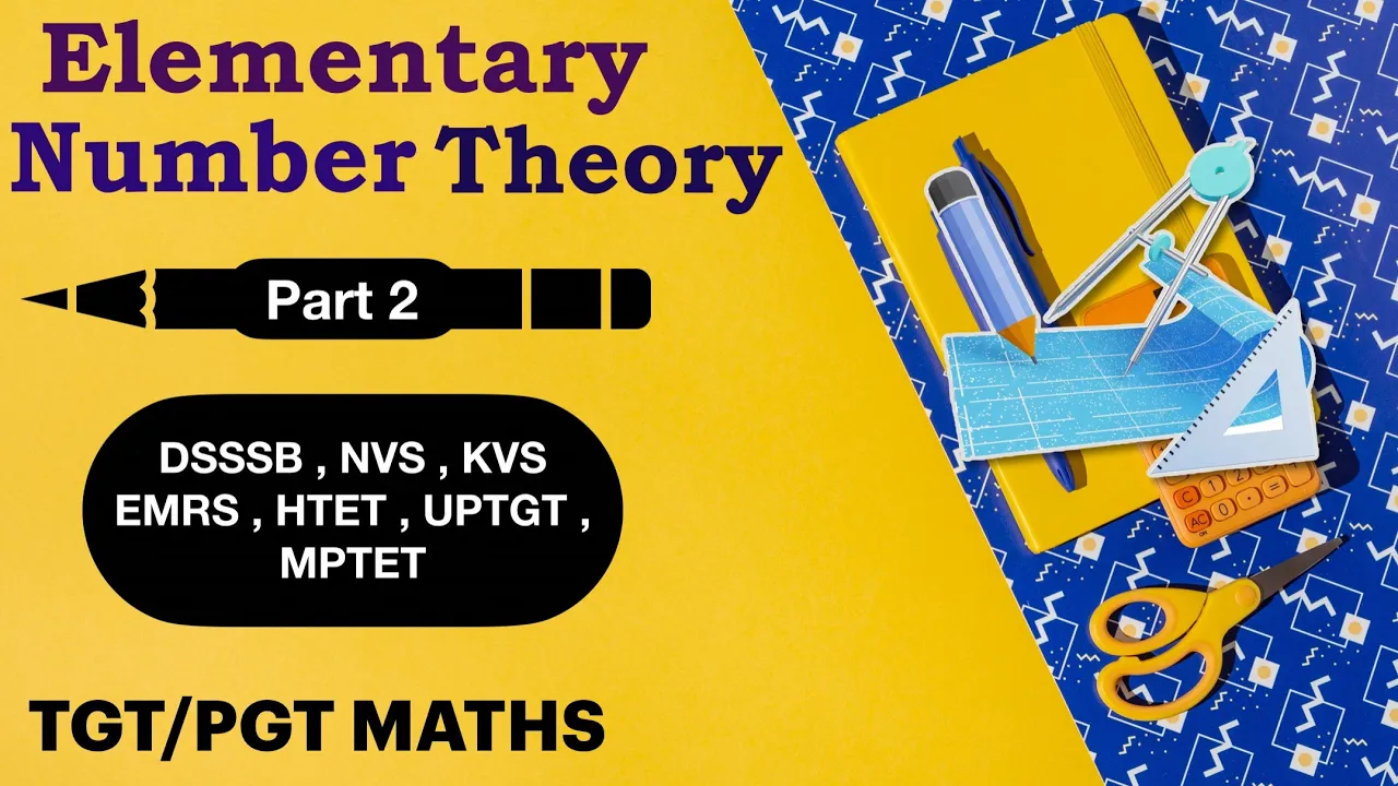 Elementary Number Theory(part2) Congruence,Chinese Remainder Theorem DSSSB EMRS NVS KVS TGT MATHS