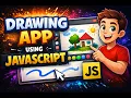Drawing App with JavaScript Full Tutorial