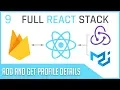 Full Stack React Firebase Add and Get User Profile Details