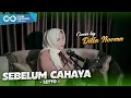 Download Lagu SEBELUM CAHAYA - LETTO COVER BY DILLA NOVERA