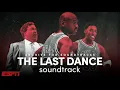 A Tribe Called Quest - Can I Kick It | The Last Dance: Soundtrack