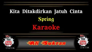 Download Karaoke - KITA DITAKDIRKAN JATUH CINTA - Spring MP3