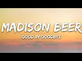Madison Beer - Good in Goodbye (Lyrics)