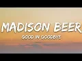 Download Lagu Madison Beer - Good in Goodbye (Lyrics)
