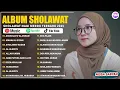 Download Lagu SHOLAWAT MERDU NISSA SABYAN FULL ALBUM TERBAIK 2025 | ASSHOLATU 'ALANNABI | SHOLAWAT NABI MERDU 2025