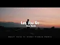 Lagu SLOW REMIX!!! Let You Go - @DJBOCILASIA  ft Afdal Freeze - ( Slow Remix ) 