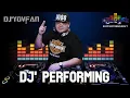 Dj Performing with Dj Yovfan | Wahaha Entertainment