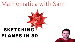 Mathematica Tutorial 18 - Sketching Planes in 3D
