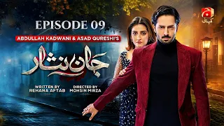 Jaan Nisar Episode 09 | Danish Taimoor - Hiba Bukhari | Geo Kahani