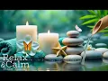 Download Lagu Relaxing Spa Music • Gentle Sounds of Water 🌿 Relieves Stress and Anxiety